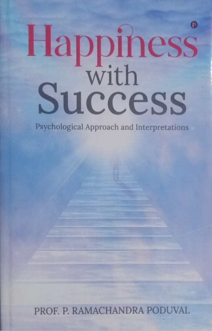 Happiness with Success by Prof. P. Ramachandra Poduval